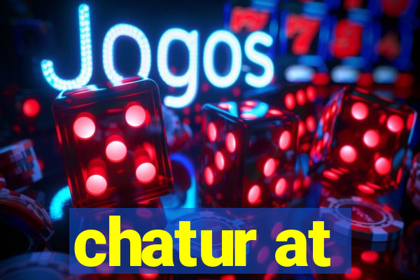 chatur at